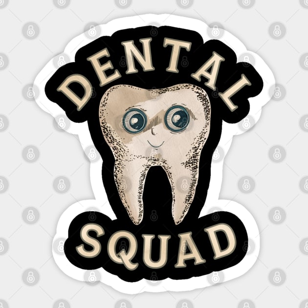 Dental Assistant " Dental Squad " Sticker by Pixel Threads 